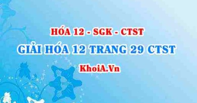 Giải Hóa 12 trang 29 Chân trời Sáng tạo